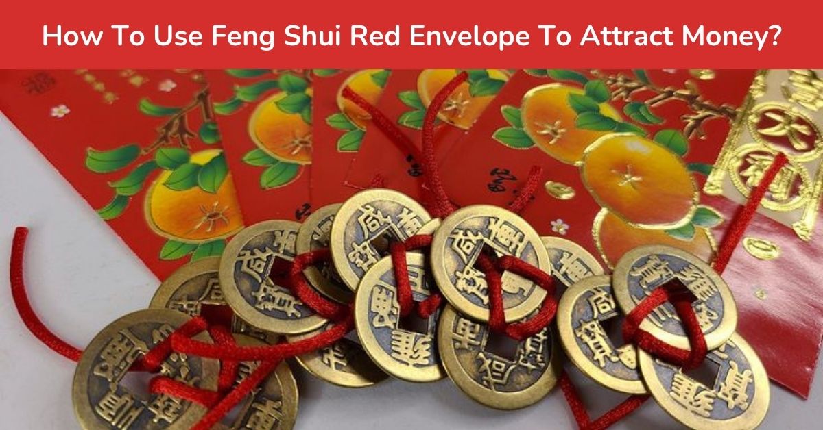 How To Use Feng Shui Red Envelope